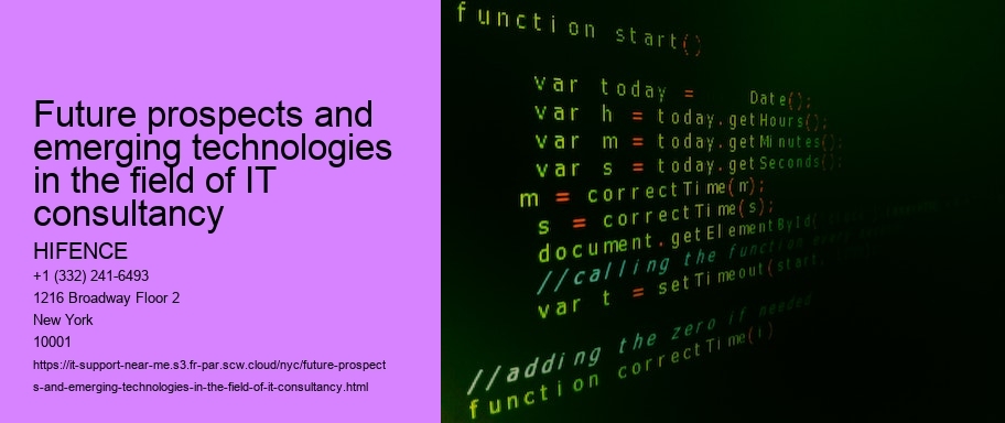 Future prospects and emerging technologies in the field of IT consultancy