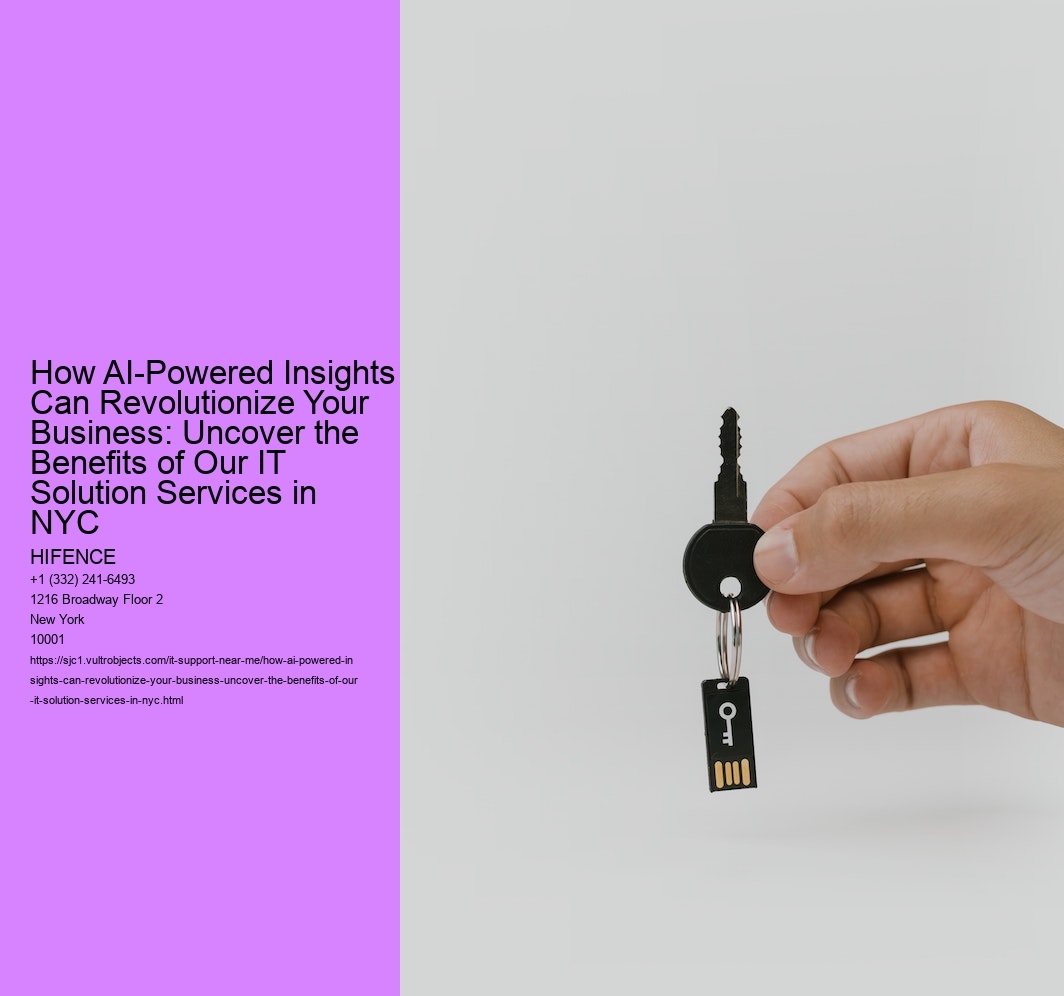 How AI-Powered Insights Can Revolutionize Your Business: Uncover the Benefits of Our IT Solution Services in NYC 