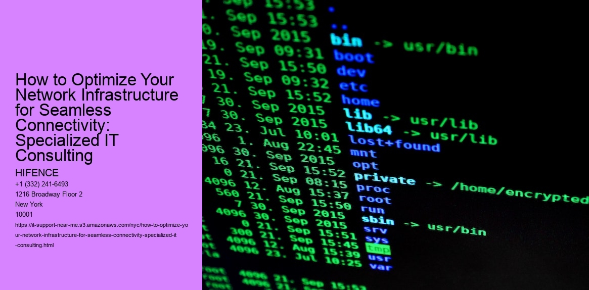 How to Optimize Your Network Infrastructure for Seamless Connectivity: Specialized IT Consulting