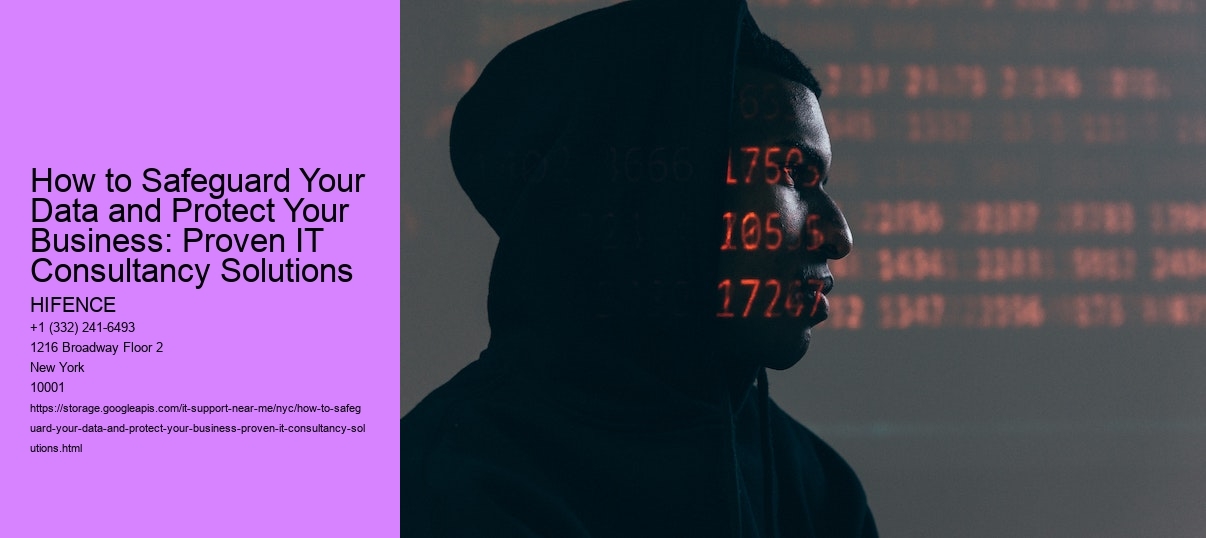 How to Safeguard Your Data and Protect Your Business: Proven IT Consultancy Solutions