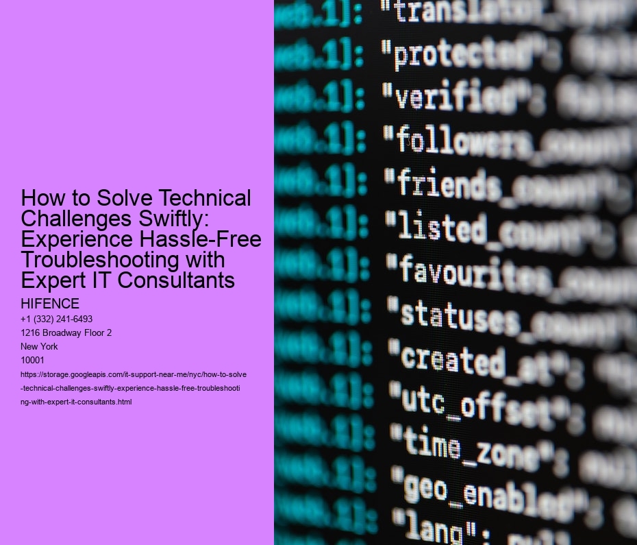 How to Solve Technical Challenges Swiftly: Experience Hassle-Free Troubleshooting with Expert IT Consultants