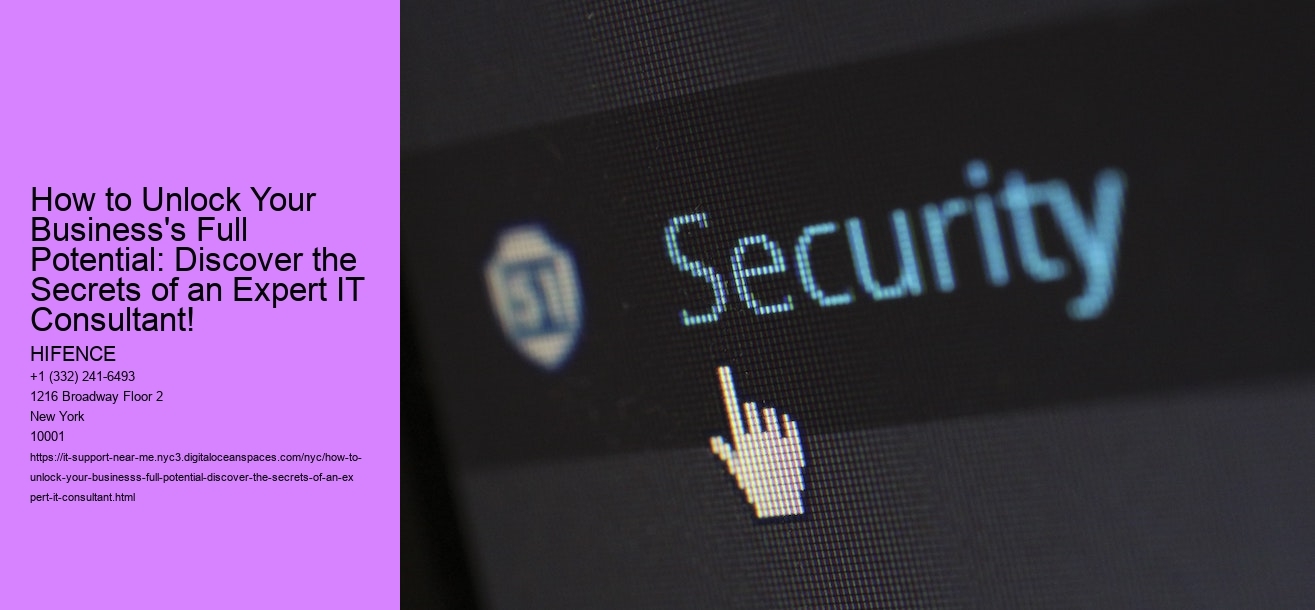 How to Unlock Your Business's Full Potential: Discover the Secrets of an Expert IT Consultant!