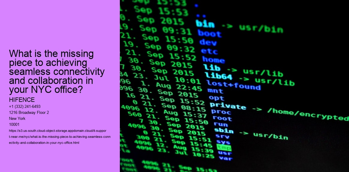 What is the missing piece to achieving seamless connectivity and collaboration in your NYC office? 